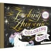 Lucinda's New F*cking Awesome Coloring Book 1 Lucinda's New F*cking Awesome Coloring Book