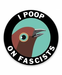 Lucinda's Poop On Facists Sticker