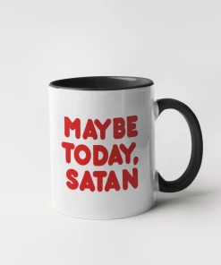 Lucinda's New Maybe Today Satan Mug