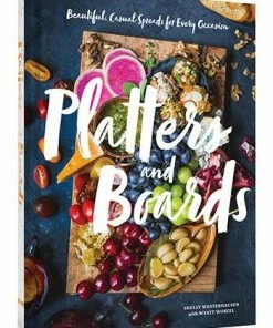 Lucinda's Platters And Boards Cookbook