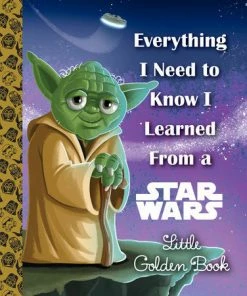 Lucinda's New Everything I Need To Know I Learned From A Star Wars Little Golden Book
